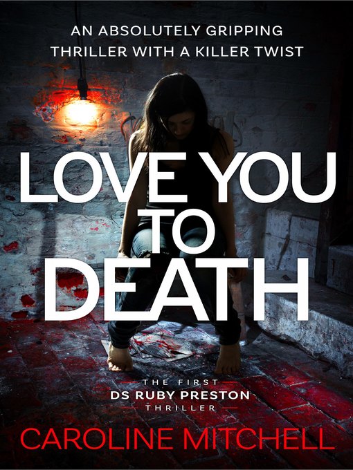 Title details for Love You to Death by Caroline Mitchell - Available